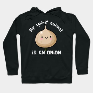 My Spirit Animal Is An Onion Funny Hoodie